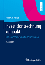 Investitionsrechnung kompakt - Carstensen, Peter