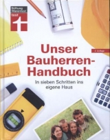 Unser Bauherren-Handbuch - Haas, Karl-Gerhard, Haas,; Krisch, Rüdiger, Krisch,; Siepe, Werner, Siepe,; Steeger, Frank, Steeger,