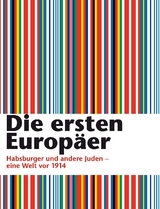 Die ersten Europäer - Felicitas Heimann-Jelinek, Michaela Feurstein-Prasser