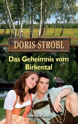 Das Geheimnis vom Birkental - Doris Strobl