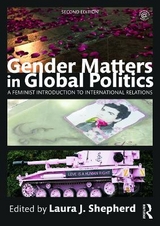 Gender Matters in Global Politics - Shepherd, Laura J.