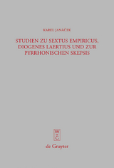 Studien zu Sextus Empiricus, Diogenes Laertius und zur pyrrhonischen Skepsis - Karel Janácek