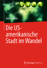 Die US-amerikanische Stadt im Wandel - Barbara Hahn