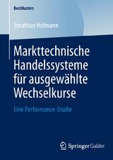 Markttechnische Handelssysteme für ausgewählte Wechselkurse - Jonathan Hofmann