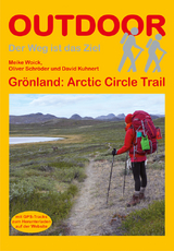 Grönland: Arctic Circle Trail - Woick, Meike; Kuhnert, David; Schröder, Oliver