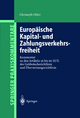 Europäische Kapital- und Zahlungsverkehrsfreiheit: Kommentar zu den Artikeln 56 bis 60 EGV, der Geldwäscherichtlinie und Überweisungsrichtlinie (Springer Praxiskommentare)