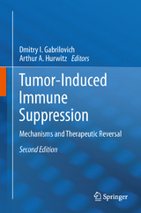 Tumor-Induced Immune Suppression - Gabrilovich, Dmitry I.; Hurwitz, Arthur Andrew