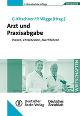 Arzt und Praxisabgabe - Wigge, Peter; Kirschner, Georg
