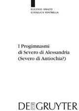 I Progimnasmi di Severo di Alessandria (Severo di Antiochia?) -  Eugenio Amato,  Gianluca Ventrella