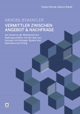 Immobilienmakler - Vermittler zwischen Angebot & Nachfrage - Evelyn-Nicole Lefèvre-Sandt