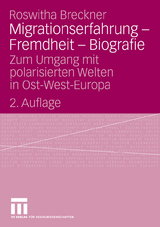 Migrationserfahrung - Fremdheit - Biografie - Roswitha Breckner