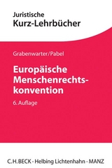 Europäische Menschenrechtskonvention - Grabenwarter, Christoph; Pabel, Katharina