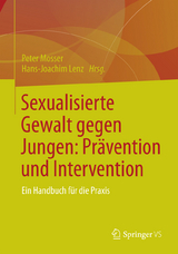Sexualisierte Gewalt gegen Jungen: Prävention und Intervention - 