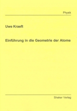 Einführung in die Geometrie der Atome - Uwe Kraeft