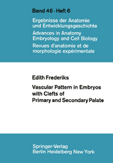 Vascular Pattern in Embryos with Clefts of Primary and Secondary Palate - E. Frederiks