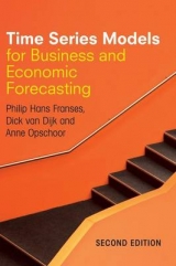 Time Series Models for Business and Economic Forecasting - Franses, Philip Hans; Dijk, Dick van; Opschoor, Anne