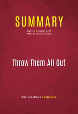 Summary: Throw Them All Out -  BusinessNews Publishing