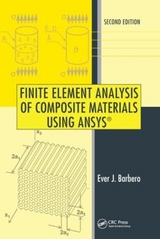 Finite Element Analysis of Composite Materials Using ANSYS® - Barbero, Ever J.