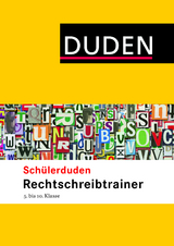 Schülerduden Rechtschreibtrainer 5.-10. Klasse - Spitznagel, Elke; Steinhauer, Anja