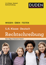 Wissen – Üben – Testen: Deutsch – Rechtschreibung 5./6. Klasse - Kölmel, Birgit