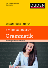 Wissen – Üben – Testen: Deutsch – Grammatik 5./6. Klasse - Kölmel, Birgit