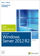 Microsoft Windows Server 2012 R2 - Das Handbuch - Joos, Thomas