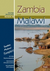 Reisen in Zambia und Malawi - Hupe, Ilona; Vachal, Manfred; Hupe, Ilona; Hupe, Ilona