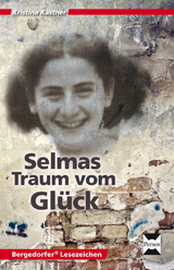 Selmas Traum vom Glück - Kristina Kastner