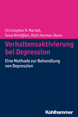 Verhaltensaktivierung bei Depression - Christopher R. Martell, Sona Dimidjian, Ruth Hermann-Dunn