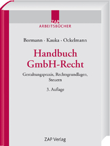 Handbuch GmbH-Recht - Bormann, Michael; Kauka, Ralf; Ockelmann, Jan; Bormann, Michael; Kauka, Ralf; Ockelmann, Jan