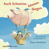 Auch Schweine können fliegen - 