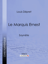 Le Marquis Ernest -  Ligaran, Louis Dépret