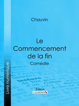 Le Commencement de la fin -  Chauvin,  Ligaran