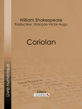 Coriolan - William Shakespeare, François-Victor Hugo