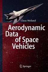 Aerodynamic Data of Space Vehicles - Claus Weiland