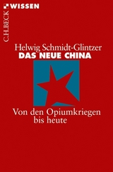Das neue China - Schmidt-Glintzer, Helwig