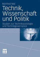 Technik, Wissenschaft und Politik - Manfred Mai