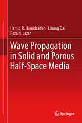 Wave Propagation in Solid and Porous Half-Space Media - Hamid R. Hamidzadeh, Liming Dai, Reza N. Jazar