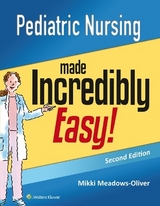 Pediatric Nursing Made Incredibly Easy - Lippincott  Williams & Wilkins