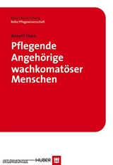 Pflegende Angehörige wachkomatöser Menschen -  Annett Horn