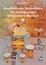 Rhythmische Notenlehre für Schlagzeuger und andere Musiker - Ralph Schläger