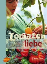 Tomatenliebe - Melanie Grabner, Christine Weidenweber