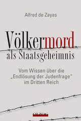 Völkermord als Staatsgeheimnis - Zayas, Alfred de