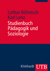 Studienbuch Pädagogik und Soziologie - Lothar Böhnisch, Karl Lenz