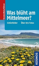 Was blüht am Mittelmeer? - Schönfelder, Peter; Schönfelder, Ingrid