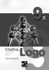 Mathe.Logo – Realschule Bayern / Mathe.Logo Bayern LB 9/II - Andreas Gilg, Ivonne Grill, Eleonora Hoppe, Michael Kleine, Anna Meier, Andreas Schüßler, Andreas Strobel, Georg Vollmer