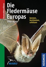 Naturführer Fledermäuse Europas - Dietz, Christian; Kiefer, Andreas