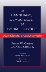 On Language, Democracy, and Social Justice - Pierre W. Orelus, Noam Chomsky