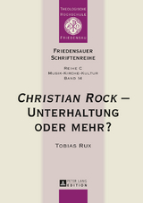 «Christian Rock» – Unterhaltung oder mehr? - Wolfgang Kabus, Tobias Rux