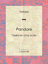 Pandore -  Ligaran, Louis Moland,  Voltaire